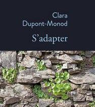 Clara Dupont Monod  ＂S'adapter＂