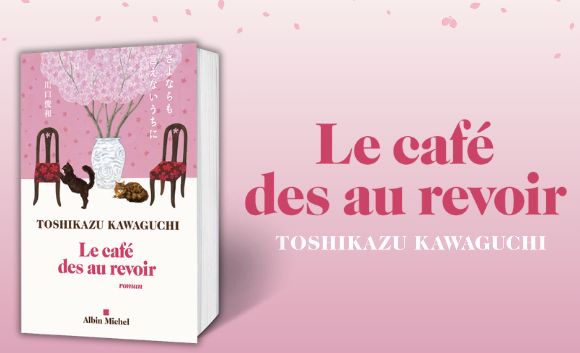 Lire la suite à propos de l’article Le café des au revoir – Toshikazu Kawaguchi